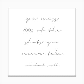 You Miss The Shots You Never Take Michael Scott Quote Script Canvas Print