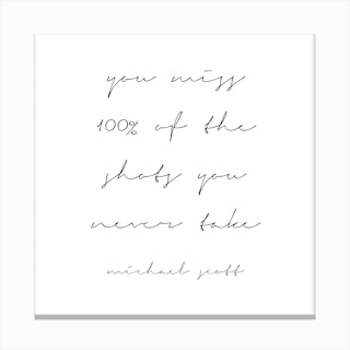 You Miss The Shots You Never Take Michael Scott Quote Script Canvas Print