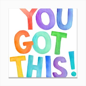 You Got This 1 Canvas Print