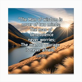 Man Of Wisdom Is Never Of Two Minds Canvas Print