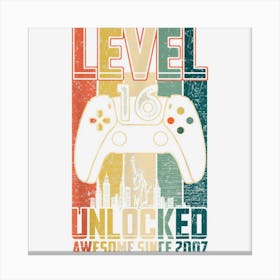 Birthday Gift Awesome Since 2007 Level 16 Unlocked Gamer Canvas Print