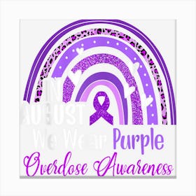 Rainbow In August We Wear Purple Overdose Awareness Month Canvas Print