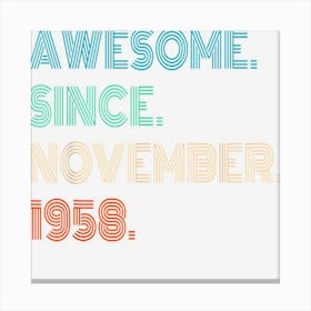 Awesome Since November 1958 64th Birthday 64 Years Old Gifts Canvas Print