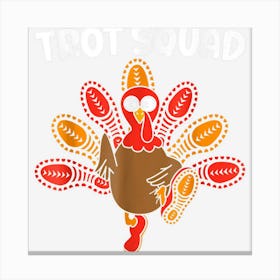 Trot Squad Turkey Funny Thanksgiving Running Costume Canvas Print