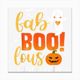 Fab Boo Lous Lunch Lady Team Teacher Halloween Costume Women Canvas Print