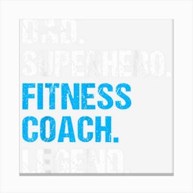 Dad Superhero Fitness Coach Funny Fitness Coach Humor Canvas Print