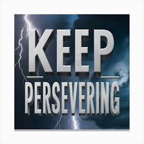 Keep Preserving Canvas Print