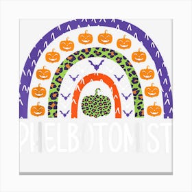 Phlebotomist Halloween Phlebotomy Tech Technician Rainbow Canvas Print