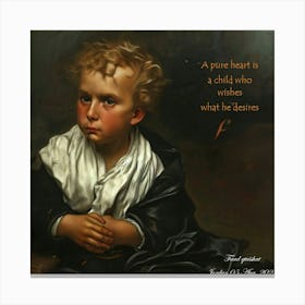 Pure Heart Is A Child Who Wishes What The Father Wishes Canvas Print