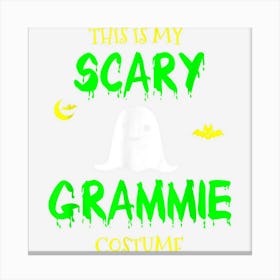 This Is My Scary Grammie Costume Halloween Lazy Easy Canvas Print