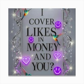 Cover Likes In Money And You? Canvas Print
