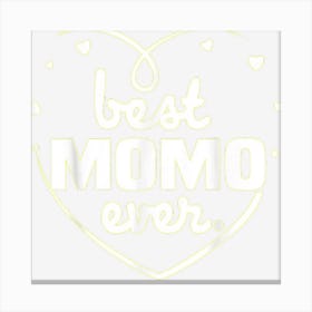 Best Momo Ever Grandma Mothers Day Hearts Birthday Gifts Canvas Print