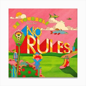 There Are No Rules Square Canvas Print