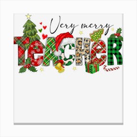 Very Merry Teacher Christmas Teacher Gifts For Women Canvas Print