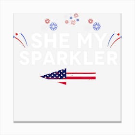 Hot Trend He And She Is My Sparkler American Couples 4th Canvas Print