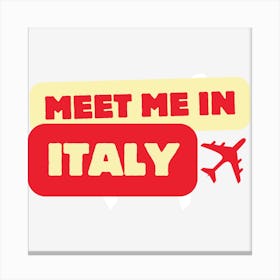 Meet Me In Italy Canvas Print