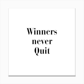 Winners never quit Canvas Print