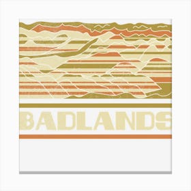 Badlands Shirt Us National Park Gift Badlands National Park Tee Outdoo Canvas Print