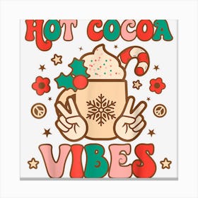 Retro Christmas Shirt Hot Cocoa Vibes Hippie Xmas Groovy Canvas Print