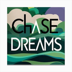 Chase Dreams 2 Canvas Print