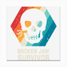 Broken Jaw Jawbone Dislocated Fracture Funny Gift Canvas Print