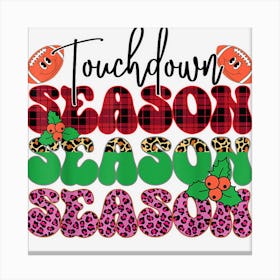 Football Christmas Touchdown Season Season Season Canvas Print