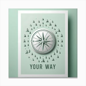 Your Way Poster 2 Canvas Print