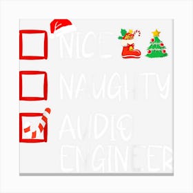 Nice Naughty Audio Engineer Christmas Santa Claus Canvas Print