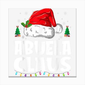 Abuela Claus Matching Group Xmas Family Christmas Pajama Canvas Print