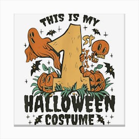 This Is My 1st Halloween Costume Pumpkin Skeleton Canvas Print