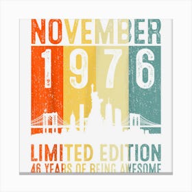 November 1976 Limited Edition 46 Year Old 46th Birthday Canvas Print