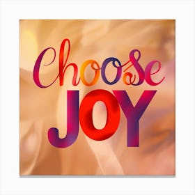 Choose Joy 2 Canvas Print