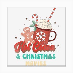 Hot Cocoa And Christmas Movies Canvas Print