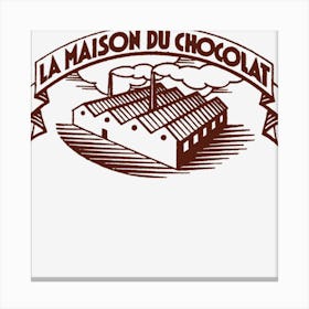 La Maison Du Chocolat Canvas Print