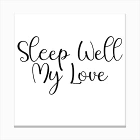 Sleep Well My Love Canvas Print