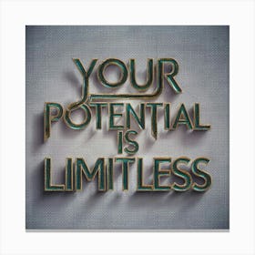 Your Potential Is Limitless Canvas Print