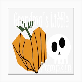 Grandma S Little Pumpkin Canvas Print