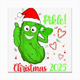 I Found The Pickle Christmas 2025 Funny Xmas Party Canvas Print