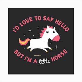 I'm A Little Horse Canvas Print