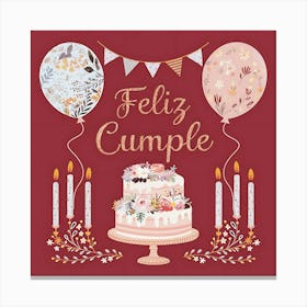 Feliz cumple and Feliz cumpleaños sign means Happy Birthday in Spanish language, Birthday party celebration gift with birthday cake candle colorful balloons best congratulation over light background wall artFeliz Cumple 36 Canvas Print