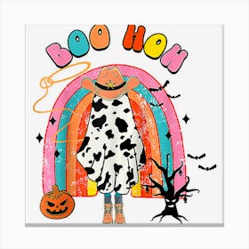 Boo How Retro Rainbow Cowgirls Hat Western Country Halloween Canvas Print