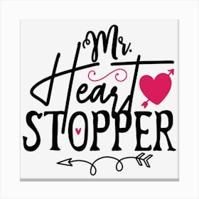 My Heart Stopper Canvas Print