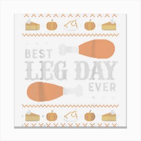 Funny Ugly Thanksgiving Sweater Shirt Best Leg Day Canvas Print