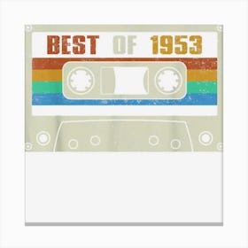 Best Of 1953 70th Birthday Gifts Cassette Tape Vintage Canvas Print