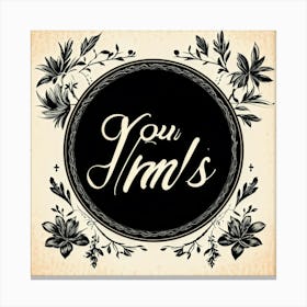 A Vintage Calligraphy Design Featuring Elegantly Scripted You In The Center Incorporating Swash E (6) 1 Canvas Print