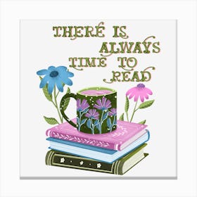 There is always time to read bookish art Canvas Print