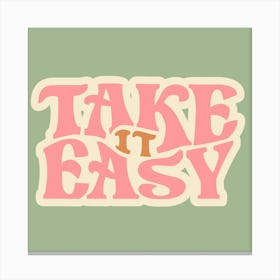 Take It Easy Retro Quote Canvas Print