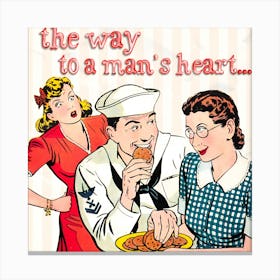 Way To A Man'S Heart Canvas Print