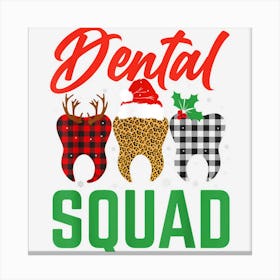 Dental Squad Christmas Funnyth Santa Reindeer Pajamas Canvas Print