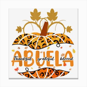 Abuela Pumpkin Leopard Sunflower Autumn Thanksgiving Canvas Print